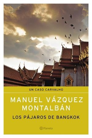 PAJAROS DE BANGKOK, LOS | 9788408050438 | VAZQUEZ MONTALBAN, MANUEL | Librería Castillón - Comprar libros online Aragón, Barbastro