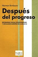 DESPUES DEL PROGRESO   K-13 | 9788483109205 | BIRNBAUM, NORMAN | Librería Castillón - Comprar libros online Aragón, Barbastro