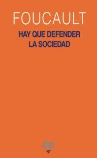 HAY QUE DEFENDER LA SOCIEDAD | 9788446012740 | FOUCAULT | Librería Castillón - Comprar libros online Aragón, Barbastro