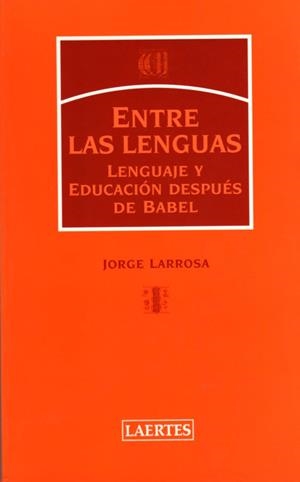 ENTRE LAS LENGUAS | 9788475845173 | LARROSA, JORGE | Librería Castillón - Comprar libros online Aragón, Barbastro