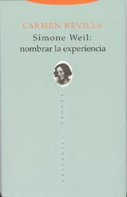 SIMONE WEIL NOMBRAR LA EXPERIENCIA | 9788481646467 | REVILLA, CARMEN | Librería Castillón - Comprar libros online Aragón, Barbastro