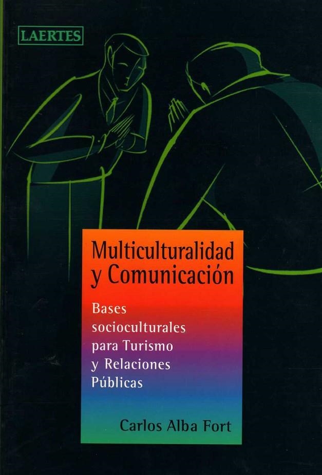 MULTICULTURALIDAD Y COMUNICACION | 9788475845456 | ALBA FORT, CARLOS | Librería Castillón - Comprar libros online Aragón, Barbastro