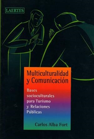 MULTICULTURALIDAD Y COMUNICACION | 9788475845456 | ALBA FORT, CARLOS | Librería Castillón - Comprar libros online Aragón, Barbastro