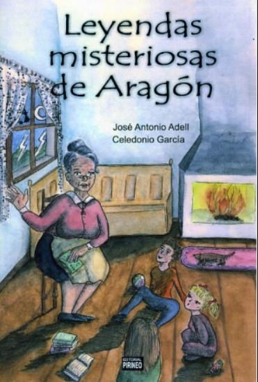 LEYENDAS MISTERIOSAS DE ARAGON | 9788487997471 | ADELL, JOSE ANTONIO; GARCIA, CELEDONIO | Librería Castillón - Comprar libros online Aragón, Barbastro