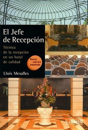 JEFE DE RECEPCION, EL. N.ED.AMPLIADA | 9788475845470 | MESALLES, LLUIS | Librería Castillón - Comprar libros online Aragón, Barbastro