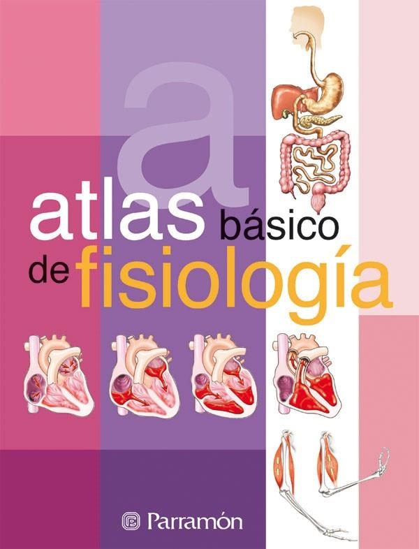 ATLAS BASICO DE FISIOLOGIA | 9788434225718 | VV.AA. | Librería Castillón - Comprar libros online Aragón, Barbastro