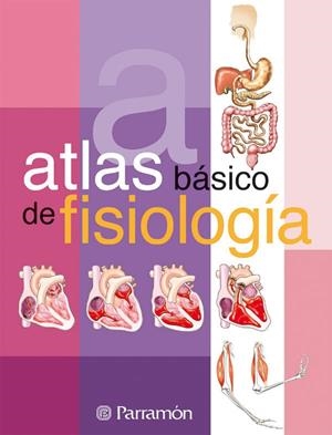 ATLAS BASICO DE FISIOLOGIA | 9788434225718 | VV.AA. | Librería Castillón - Comprar libros online Aragón, Barbastro