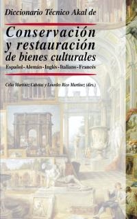 CONSERVACION Y RESTAURACION DE BIENES CULTURALES (DICC.) | 9788446012276 | MARTINEZ CABETAS, CELIA ,  [ET. AL.] | Librería Castillón - Comprar libros online Aragón, Barbastro