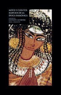 MITOS Y CUENTOS EGIPCIOS DE LA EPOCA FARAONICA | 9788446012948 | LEFEBVRE, GUSTAVE | Librería Castillón - Comprar libros online Aragón, Barbastro