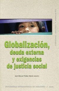 GLOBALIZACION, DEUDA EXTERNA Y EXIGENCIAS DE JUSTICIA SOCIAL | 9788446020233 | PELAEZ MARON, JOSE MANUEL ,  [ET. AL.] | Librería Castillón - Comprar libros online Aragón, Barbastro