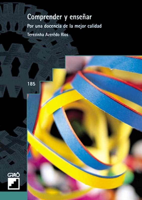 COMPRENDER Y ENSEÑAR : POR UNA DOCENCIA DE LA MEJOR CALIDAD | 9788478273065 | AZERÊDO RIOS, TEREZINHA | Librería Castillón - Comprar libros online Aragón, Barbastro