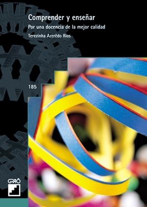 COMPRENDER Y ENSEÑAR : POR UNA DOCENCIA DE LA MEJOR CALIDAD | 9788478273065 | AZERÊDO RIOS, TEREZINHA | Librería Castillón - Comprar libros online Aragón, Barbastro