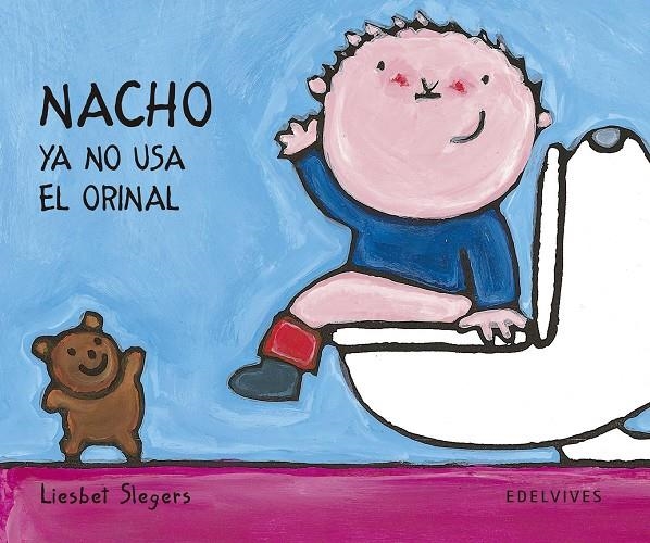 NACHO YA NO USA EL ORINAL | 9788426351241 | SLEGERS, LIESBET | Librería Castillón - Comprar libros online Aragón, Barbastro