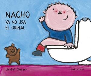 NACHO YA NO USA EL ORINAL | 9788426351241 | SLEGERS, LIESBET | Librería Castillón - Comprar libros online Aragón, Barbastro