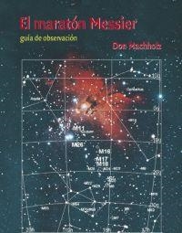 MARATON MESSIER : GUIA DE OBSERVACION, EL | 9788483233481 | MACHHOLZ, DON | Librería Castillón - Comprar libros online Aragón, Barbastro
