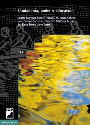 CIUDADANIA, PODER Y EDUCACION | 9788478273072 | MARTINEZ BONAFE, JAUME ,   COORD. | Librería Castillón - Comprar libros online Aragón, Barbastro