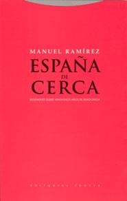 ESPAÑA DE CERCA | 9788481646375 | RAMIREZ, MANUEL | Librería Castillón - Comprar libros online Aragón, Barbastro