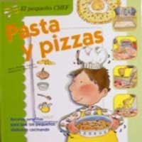 PASTA Y PIZZAS (PEQUEÑO CHEF) | 9788427287334 | SEGARRA, MERCEDES; CURTO, ROSA M. | Librería Castillón - Comprar libros online Aragón, Barbastro
