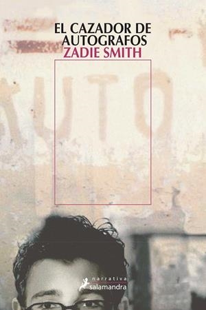 CAZADOR DE AUTOGRAFOS, EL | 9788478888467 | Zadie Smith | Librería Castillón - Comprar libros online Aragón, Barbastro