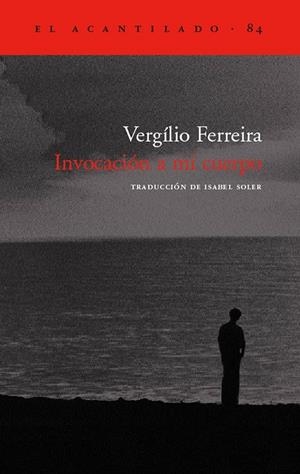 INVOCACION A MI CUERPO   AC-84 | 9788496136304 | FERREIRA, VERGILIO | Librería Castillón - Comprar libros online Aragón, Barbastro