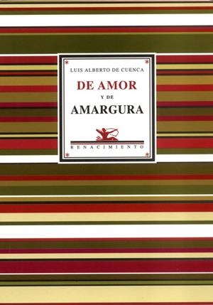 DE AMOR Y DE AMARGURA | 9788484721246 | DE CUENCA, LUIS ALBERTO | Librería Castillón - Comprar libros online Aragón, Barbastro