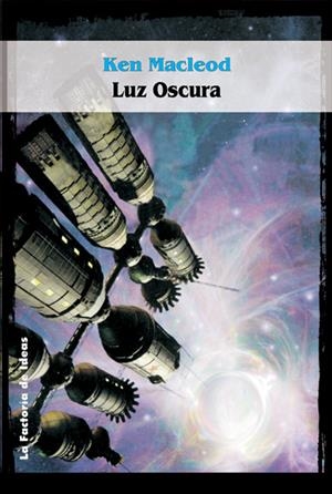 LUZ OSCURA | 9788484219422 | MACLEOD, KEN | Librería Castillón - Comprar libros online Aragón, Barbastro
