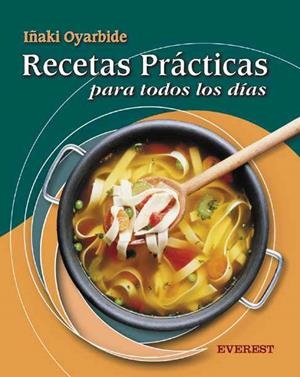 RECETAS PRACTICAS PARA TODOS LOS DIAS | 9788424184742 | OYARBIDE APALATEGUI, IÑAKI | Librería Castillón - Comprar libros online Aragón, Barbastro