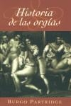 HISTORIA DE LAS ORGIAS | 9788466613033 | PARTRIDGE, BURGO | Librería Castillón - Comprar libros online Aragón, Barbastro