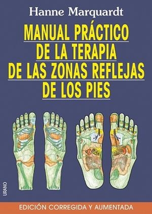 Manual práctico de las zonas reflejas de los pies -Edición ampliada | 9788479535452 | Marquardt, Hanne | Librería Castillón - Comprar libros online Aragón, Barbastro