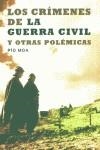 CRIMENES DE LA GUERRA CIVIL Y OTRAS POLEMICAS, LOS | 9788497341561 | MOA, PIO | Librería Castillón - Comprar libros online Aragón, Barbastro