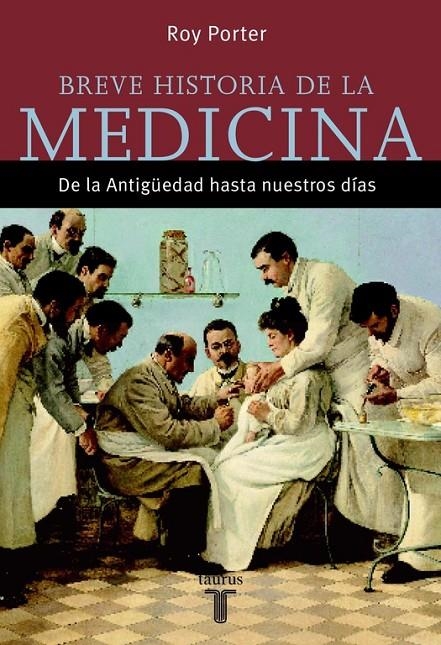BREVE HISTORIA DE LA MEDICINA | 9788430605415 | POTER, ROY | Librería Castillón - Comprar libros online Aragón, Barbastro