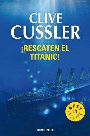 RESCATE EN EL TITANIC (BETSELLER) | 9788497593922 | CUSSLER, CLIVE | Librería Castillón - Comprar libros online Aragón, Barbastro