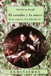 El estudio y la rueca | 9788437608587 | Le Doeuff, Michèle | Librería Castillón - Comprar libros online Aragón, Barbastro