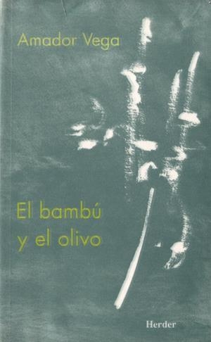 El bambú y el olivo | 9788425423574 | Vega Esquerra, Amador | Librería Castillón - Comprar libros online Aragón, Barbastro