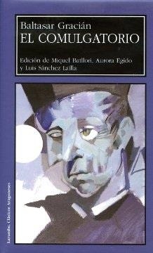 COMULGATORIO, EL (RUSTICA) | 9788477336457 | GRACIAM, BALTASAR | Librería Castillón - Comprar libros online Aragón, Barbastro