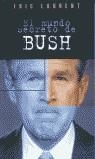 MUNDO SECRETO DE BUSH, EL | 9788466614399 | LAURENT, ERIC | Librería Castillón - Comprar libros online Aragón, Barbastro