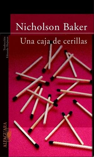 UNA CAJA DE CERILLAS | 9788420400143 | BAKER, NICHOLSON | Librería Castillón - Comprar libros online Aragón, Barbastro