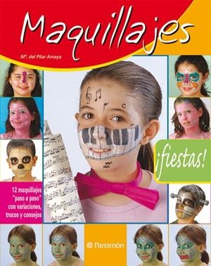 MAQUILLAJES/FIESTAS | 9788434226470 | AMAYA, Mª DEL PILAR | Librería Castillón - Comprar libros online Aragón, Barbastro