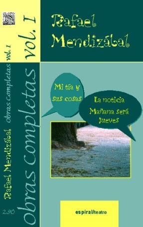OBRAS COMPLETAS 1: MI TIA Y SUS COSAS/LA NOTICIA/MAÑANA SERA | 9788424510251 | MENDIZABAL, RAFAEL | Librería Castillón - Comprar libros online Aragón, Barbastro