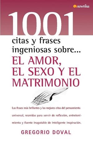1001 CITAS Y FRASES INGENIOSAS SOBRE AMOR SEXO MATRIMONIO | 9788497634236 | DOVAL, GREGORIO | Librería Castillón - Comprar libros online Aragón, Barbastro