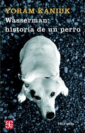 WASSERMAN : HISTORIA DE UN PERRO | 9788498411751 | KANIUK, YORAM | Librería Castillón - Comprar libros online Aragón, Barbastro