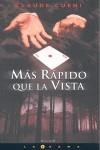 MAS RAPIDO QUE LA VISTA | 9788466636681 | CUENI, CLAUDE | Librería Castillón - Comprar libros online Aragón, Barbastro