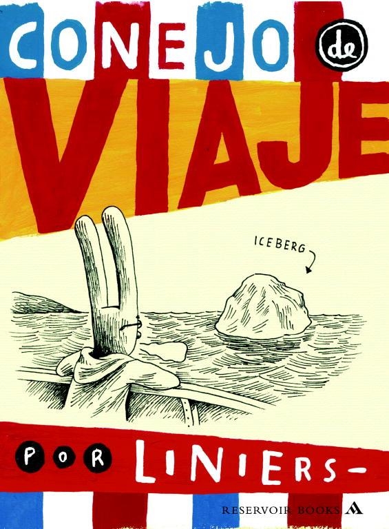 CONEJO DE VIAJE | 9788439720973 | LINIERS | Librería Castillón - Comprar libros online Aragón, Barbastro