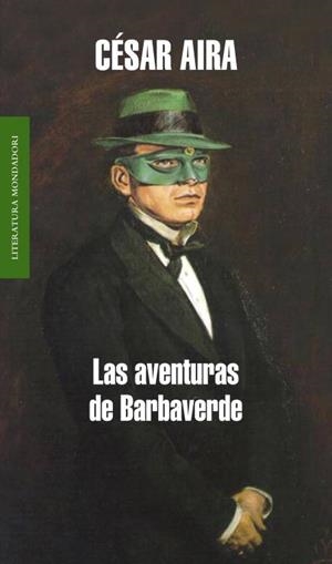 AVENTURAS DE BARBAVERDE, LAS | 9788439721055 | César Aira | Librería Castillón - Comprar libros online Aragón, Barbastro