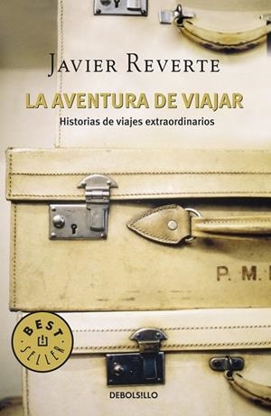 AVENTURA DE VIAJAR, LA | 9788483465578 | Javier Reverte | Librería Castillón - Comprar libros online Aragón, Barbastro