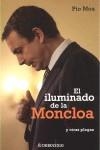 ILUMINADO DE LA MONCLOA, EL | 9788483464724 | MOA, PIO | Librería Castillón - Comprar libros online Aragón, Barbastro