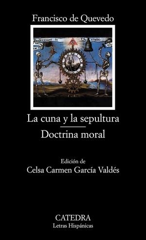 CUNA Y LA SEPULTURA, LA / DOCTRINA MORAL | 9788437624334 | DE QUEVEDO, FRANCISCO | Librería Castillón - Comprar libros online Aragón, Barbastro