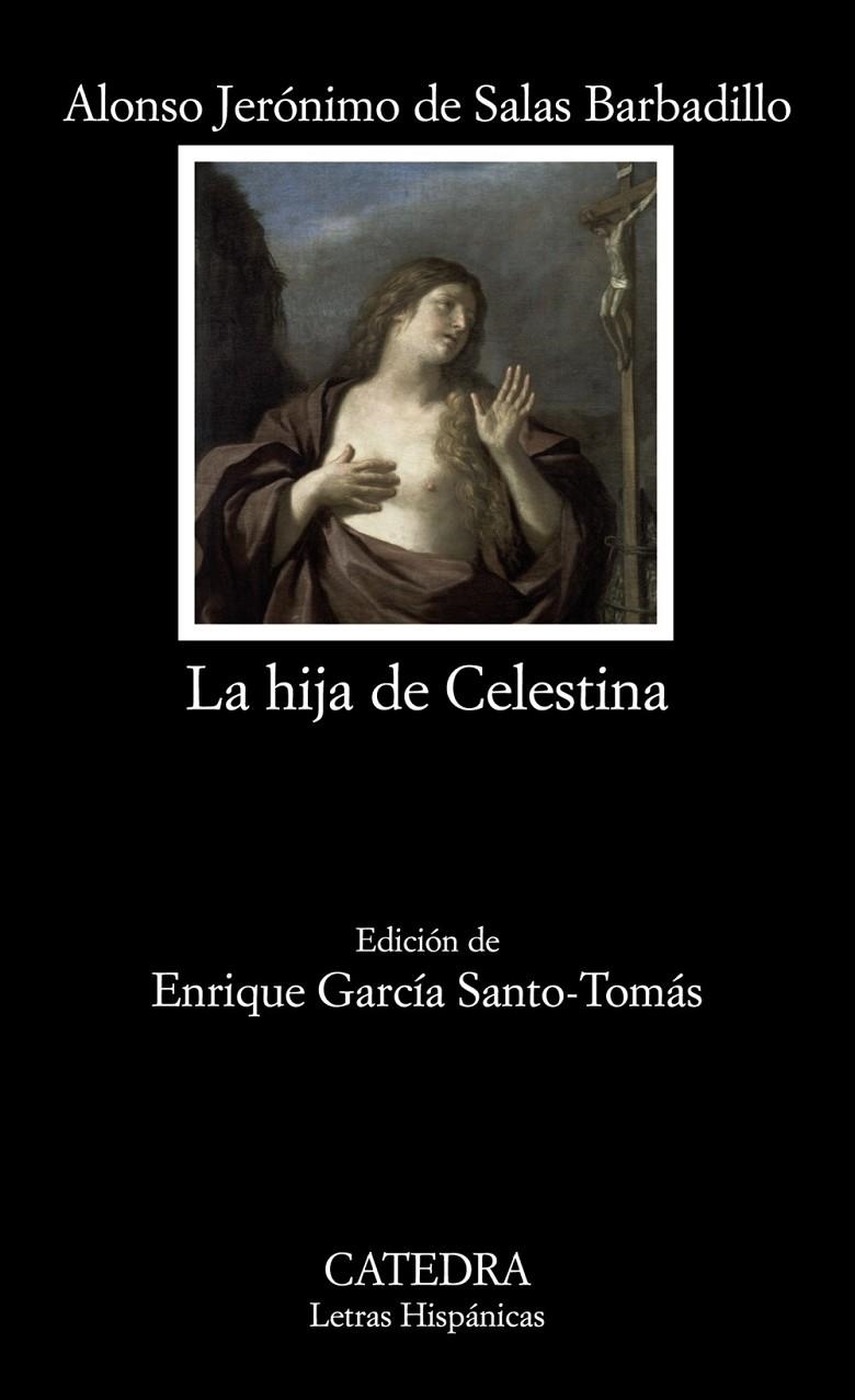HIJA DE CELESTINA, LA | 9788437624341 | SALAS BARBADILLO, ALONSO JERONIMO DE | Librería Castillón - Comprar libros online Aragón, Barbastro