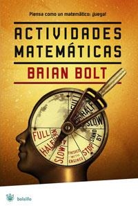 ACTIVIDADES MATEMATICAS | 9788498670721 | BOLT, BRIAN | Librería Castillón - Comprar libros online Aragón, Barbastro
