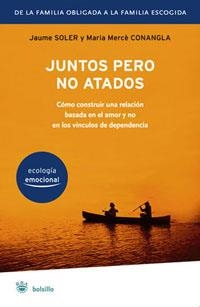 JUNTOS PERO NO ATADOS | 9788498670745 | SOLER, JAUME; CONANGLA, M.MERCE | Librería Castillón - Comprar libros online Aragón, Barbastro